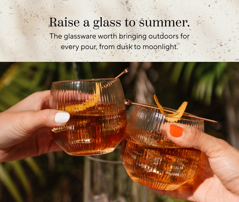 Raise a glass to summer. The glassware worth bringing outdoors for every pour, from dusk to moonlight.