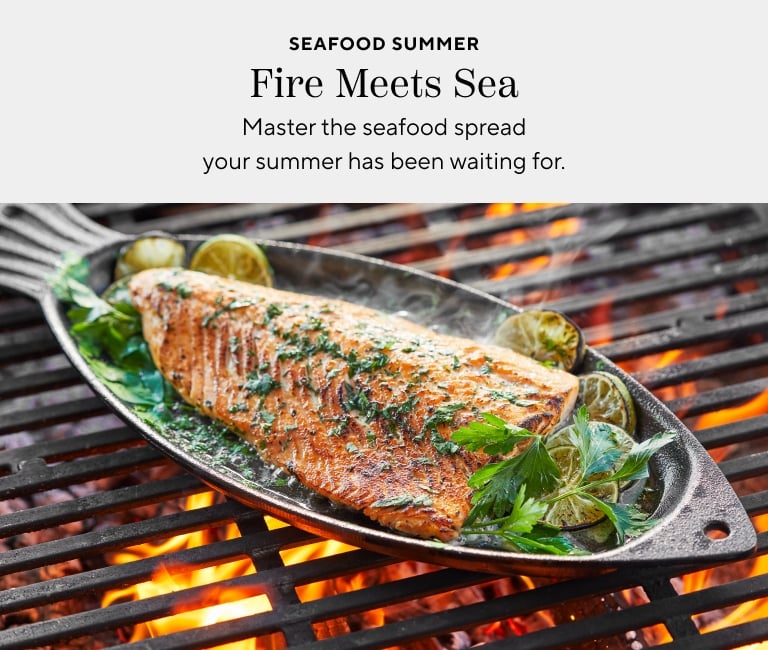 Seafood Summer, fire meets sea. Master the seafood spread your summer has been waiting for.