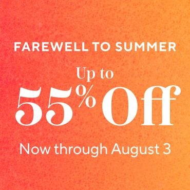 Farewell to Summer up to 55% off